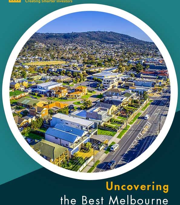 Uncovering the Best Melbourne Investment Suburbs in 2024